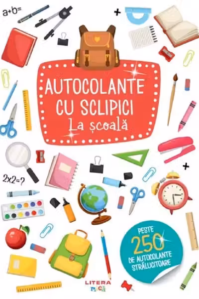 AUTOCOLANTE CU SCLIPICI. LA SCOALA