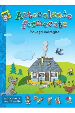 Autocolante fermecate. Povesti indragite