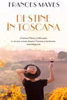Destine in Toscana