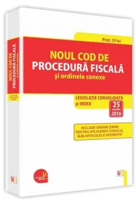 Noul Cod de procedura fiscala si ordinele conexe