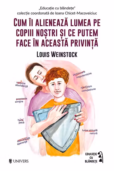 Cum ii alieneaza lumea pe copiii nostri si ce putem face in aceasta privinta