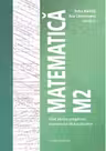 Matematica M2 – Ghid pentru pregătirea examenului de bacalaureat