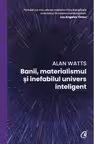 Banii materialismul si inefabilul univers inteligent
