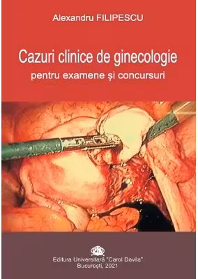 Cazuri clinice de ginecologie pentru examene si concursuri