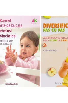Pachet Diversificarea pas cu pas si Marea carte de bucate pentru bebelusi - Cosmina Nitu si Annabel Karmel
