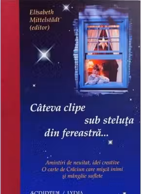 Cateva clipe sub steluta din fereastra