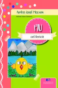 Piu, cel fericit - Andrei Ionel Mocanu, Ioana Ciubotariu