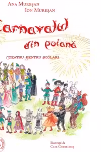 Carnavalul din poiană. Teatru pentru școlari