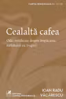Cealalta cafea
