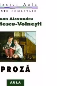Ioan Alexandru Bratescu-Voinesti - Proza (texte comentate)