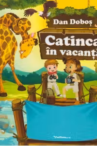 Catinca in vacanta