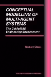 Conceptual Modelling of Multi-Agent Systems : The CoMoMAS Engineering Environment