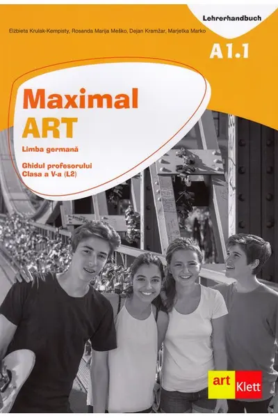 Maximal ART A1.1 - Limba germană - Clasa 5 L2 - Ghidul profesorului