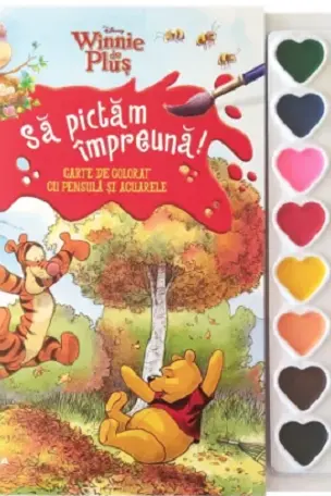 DISNEY. WINNIE DE PLUS. Sa pictam impreuna! Carte de desenat cu pensula si acuarele