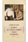 Cand si cum incepem sa-i vorbim copilului despre Dumnezeu