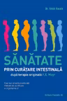 Sanatate prin curatare intestinala, dupa terapia doctorului F. X. Mayr