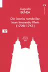 Din istoria românilor. Episcopul Ioan Inocențiu Klein (1728-1751)