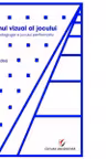 Designul vizual al jocului. Catre o pedagogie a jocului performativ