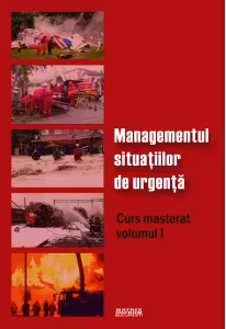 Managementul situatiilor de urgenta ( Curs masterat Volumul 1 )