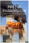 Pretul Paradisului. Cum au schimbat lumea atentatele sinucigase