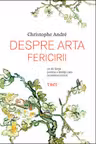 Despre arta fericirii