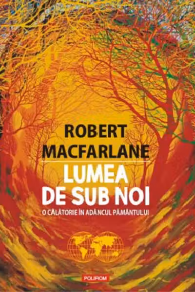 Lumea de sub noi. O calatorie in adancul pamantului