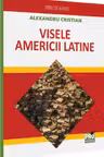 Visele Americii Latine