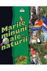 Marile minuni ale naturii