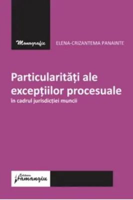 Particularitati ale exceptiilor procesuale in cadrul jurisdictiei muncii