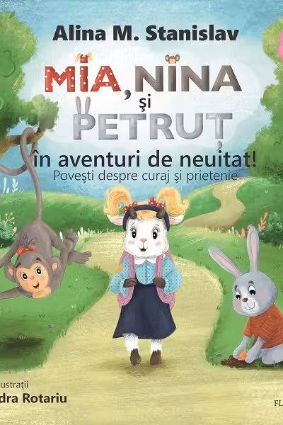 Mia, Nina și Petruț în aventuri de neuitat!