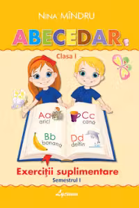 Abecedar. Exercitii suplimentare. Clasa 1, Semestrul 1