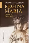 Regina Maria, ultima dorință