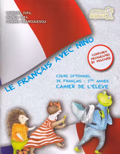 Le Français avec Nino. Caietul elevului - Clasa 1