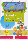Ştiinţe ale naturii clasa a IV-a. Caiet de lucru