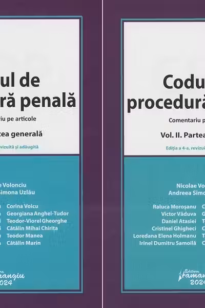 Codul de procedura penala. Comentariu pe articole. Editia a 4-a. Volumul 1. Partea generala. Volumul 2. Partea speciala