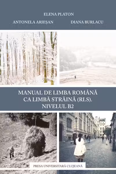 Manual de limba română ca limbă străină (RLS). Nivel B2