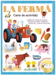 LA FERMA. Carte de activitati. Peste 100 de autocolante!