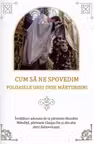 Cum să ne spovedim. Folóasele unei dese mărturisiri