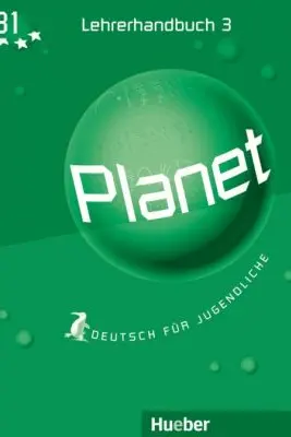 Planet 3 Lehrerhandbuch Deutsch fur Jugendliche - Siegfried Buttner, Gabriele Kopp, Josef Alberti