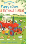 POVESTI DE LA FERMA. POPPY SI SAM. Primul dictionar ilustrat