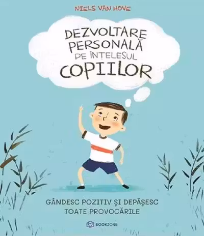 Dezvoltare personala pe intelesul copiilor II