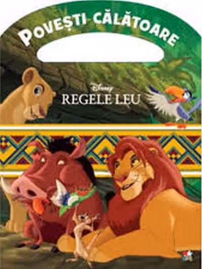 DISNEY. REGELE LEU. Tinutul leilor. O poveste cu activitati. reeditare