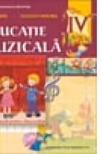 Educatie muzicala. Manual pentru clasa a IV-a