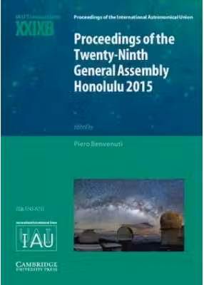 Proceedings of the Twenty-Ninth General Assembly Honolulu 2015: Transactions of the International Astronomical Union XXIXB