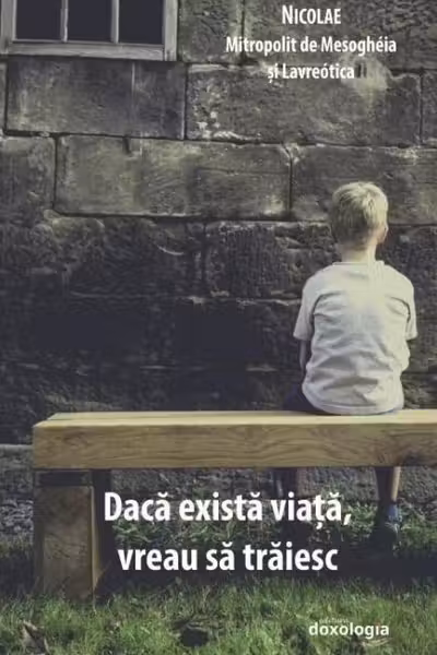 Dacă există viață, vreau să trăiesc