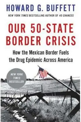 Our 50-State Border Crisis: How the Mexican Border Fuels the Drug Epidemic Across America