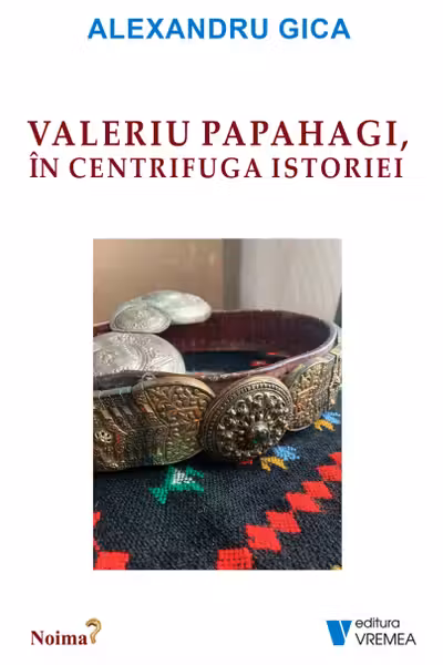 Valeriu Papahagi, in centrifuga istoriei