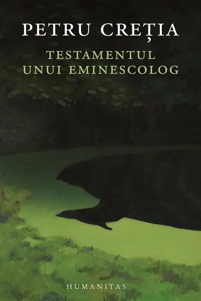 Testamentul unui eminescolog