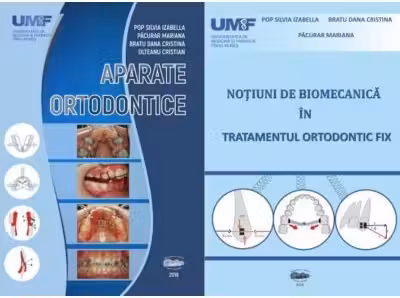 Pachet 2 carti: Aparate ortodontice si Notiuni de biomecanica in tratamentul ortodontic fix - Silvia Izabella Pop, Mariana Pacurar