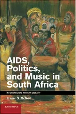 AIDS, Politics, and Music in South Africa